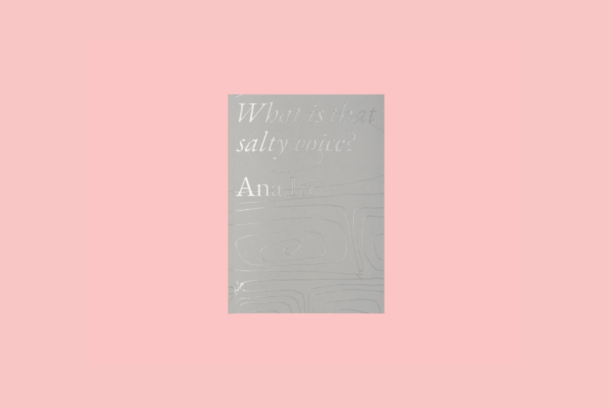 What is that salty voice? - Ana Iti
