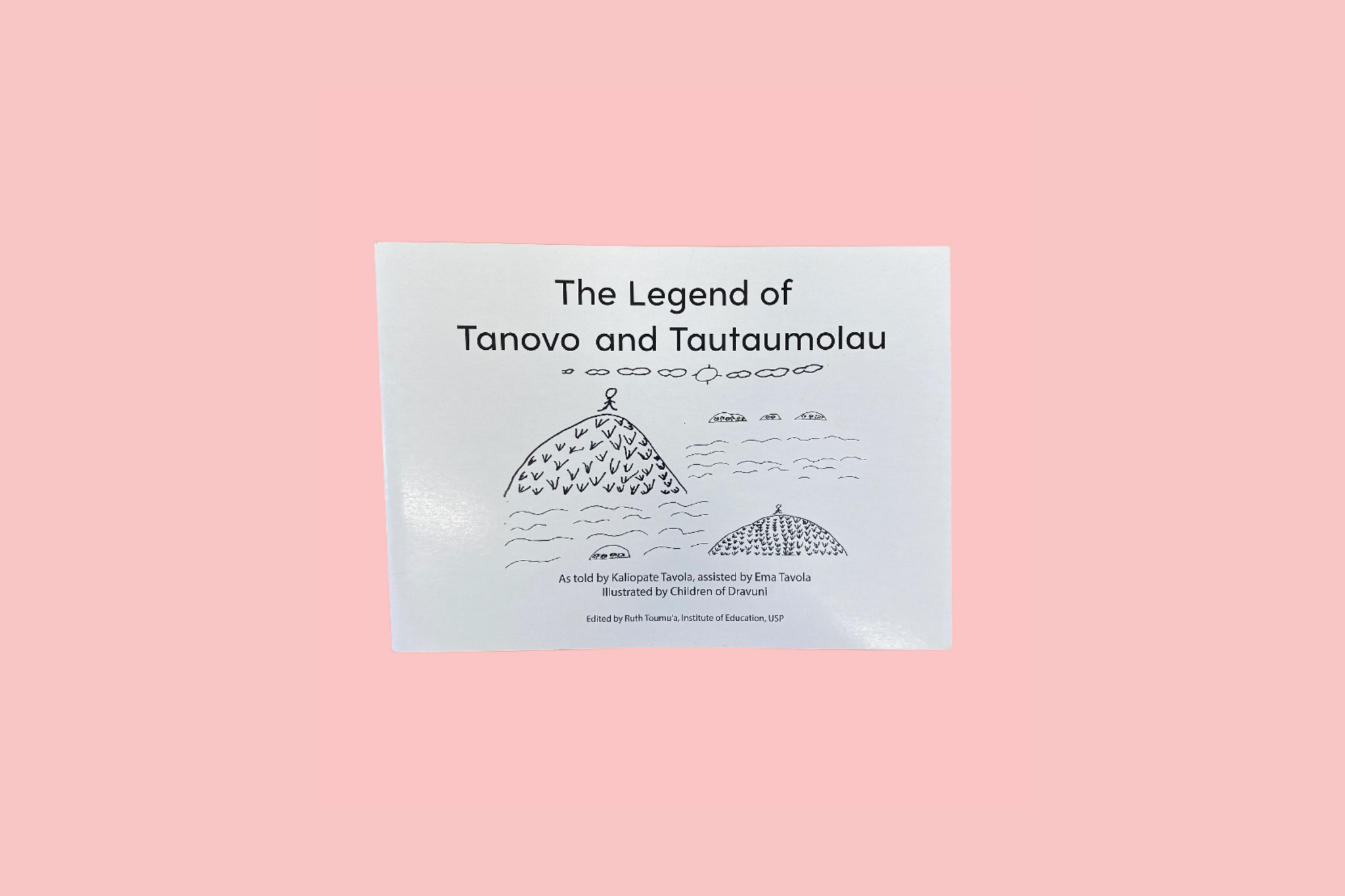 The Legend of Tanovo and Tautaumolau by Kaliopate Tavola & Ema Tavola