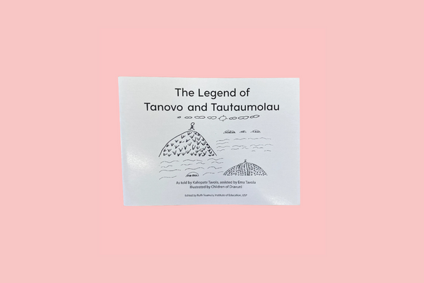 The Legend of Tanovo and Tautaumolau by Kaliopate Tavola & Ema Tavola