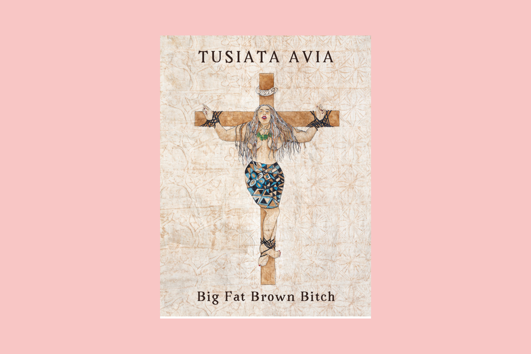 Big Fat Brown Bitch by Tusiata Avia