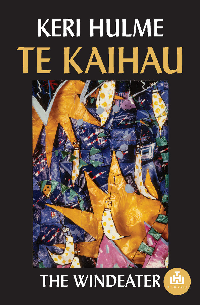Te Kaihau / The Windeater by Keri Hulme