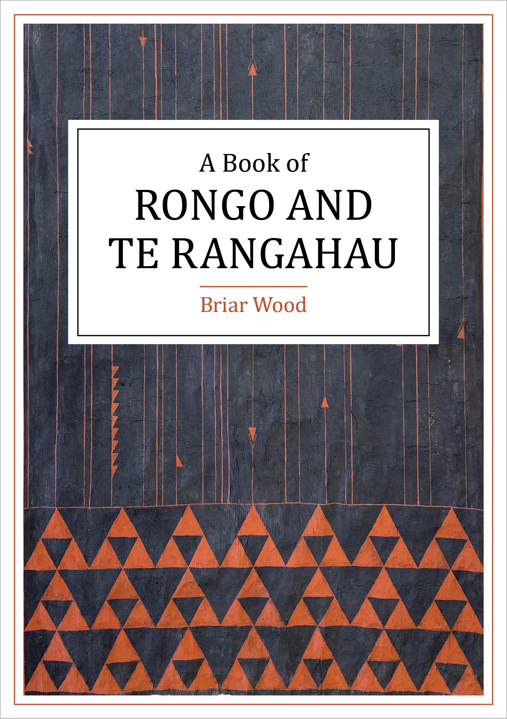Moana Fresh – A Book of RONGO AND TE RANGAHAU by Briar Wood (Poetry)
