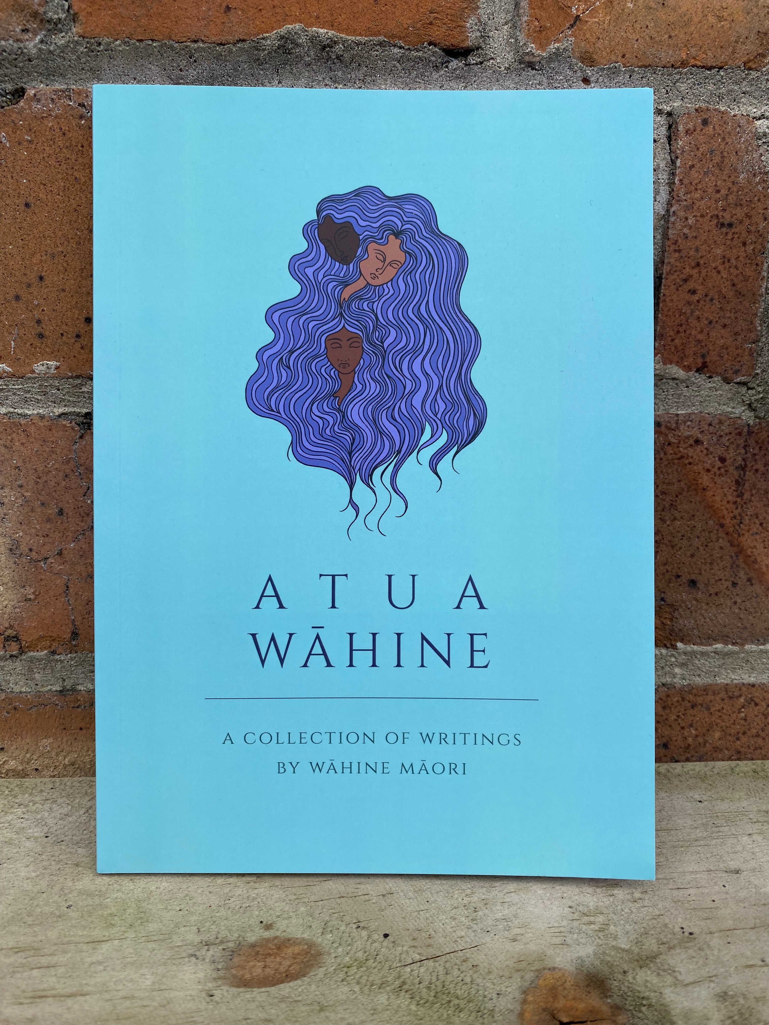 Atua Wāhine - A collection of writings by wāhine Māori writers