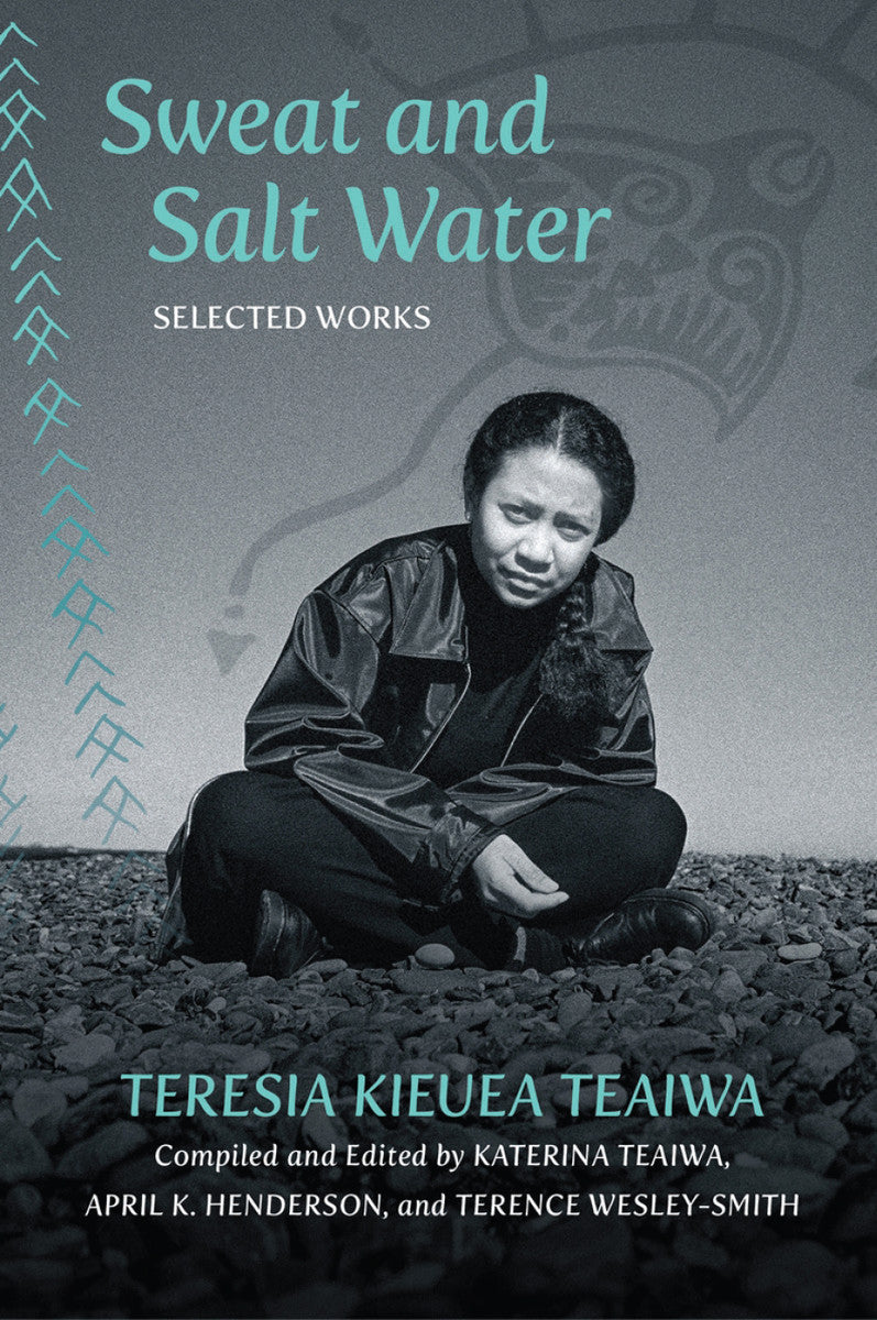 Sweat and Salt Water by Teresia Kieuea Teaiwa