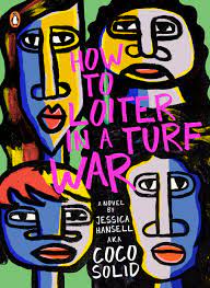 How to Loiter in a Turf War by Jessica Hansell A.K.A COCO SOLID
