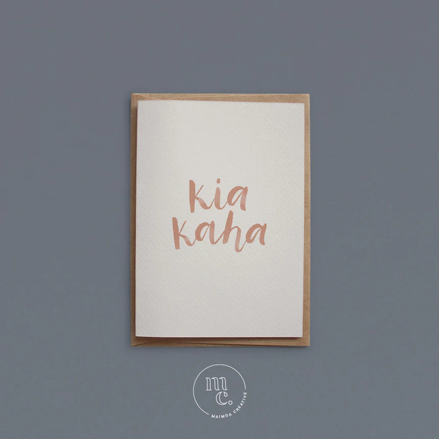 Kia Kaha - 'Be strong/You got this' Greeting Card by Maimoa Creative