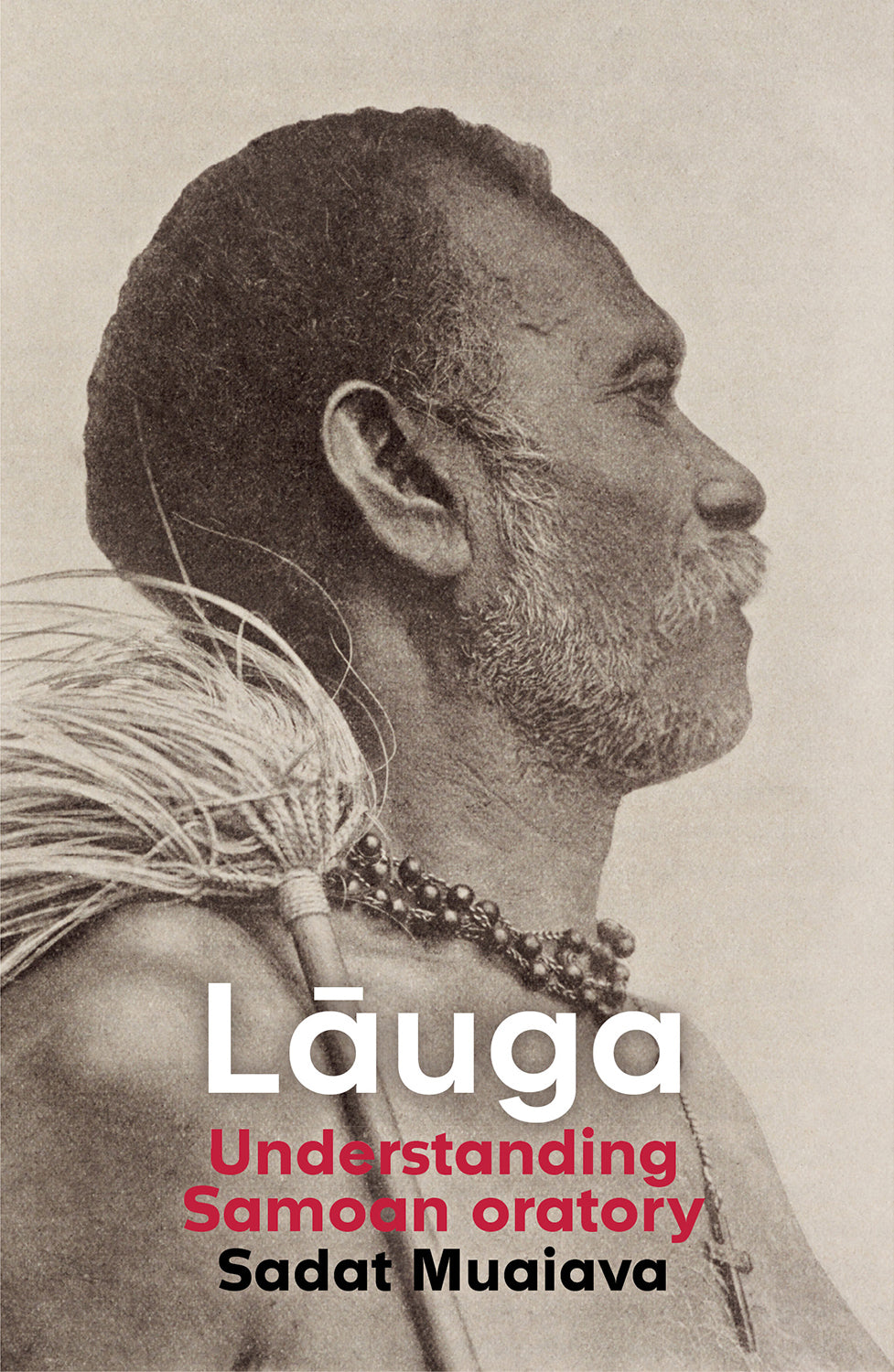 Lāuga: Understanding Samoan Oratory by Sadat Muaiava